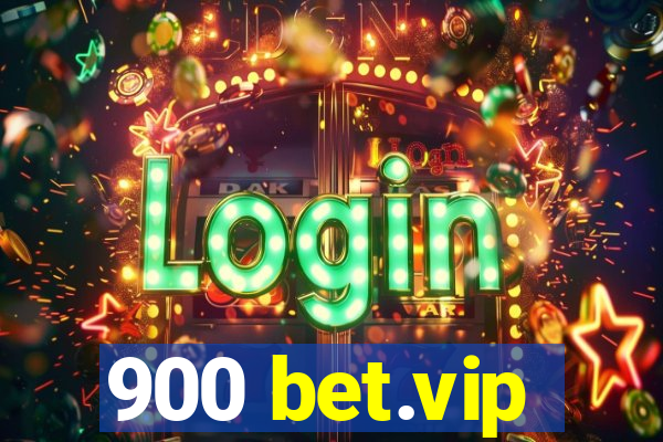 900 bet.vip